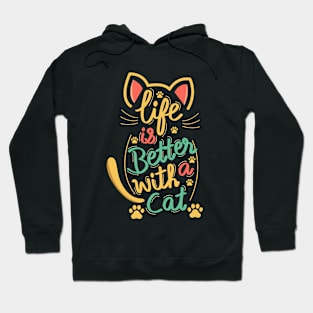 Life Is Better With A Cat Hoodie